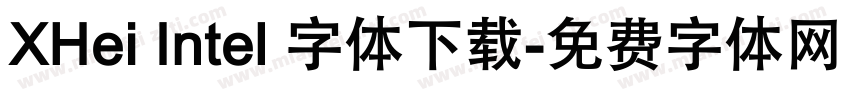 XHei Intel 字体下载字体转换